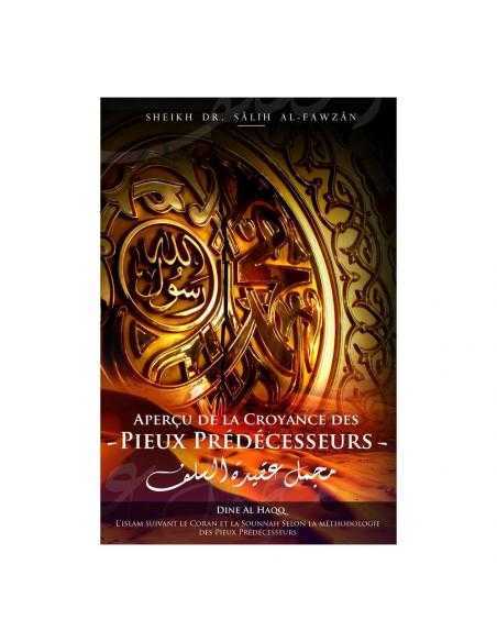 aperçu de la croyance des Pieux Prédécesseurs - Dine al haqq