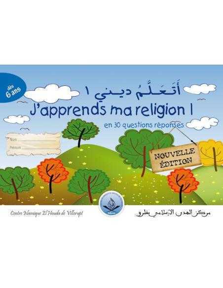 J'APPRENDS MA RELIGION 1 - DÈS 6 ANS - cheikh abdel hadi