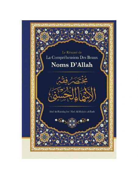 Le Résumé De La Compréhension Des Beaux Noms D'Allah