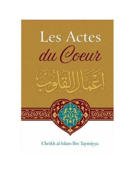 Les Actes Du Coeur, De Cheikh Ibn Taymiyya