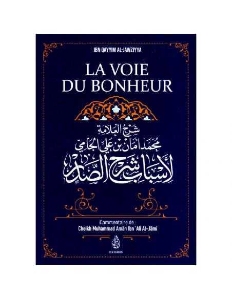 La Voie Du Bonheur, D'Ibn Qayyim Al-Jawziyya, Commentaire De Muhammad Amân Ibn Ali Al-Jâmi