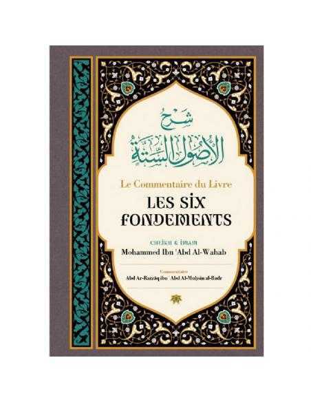 Le Commentaire Du Livre Les Six Fondements - Ibn BADIS