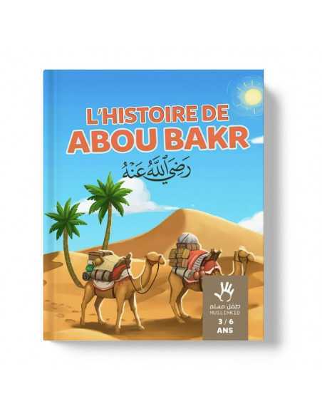 L'histoire d Abou Bakr 3 et 6 ans