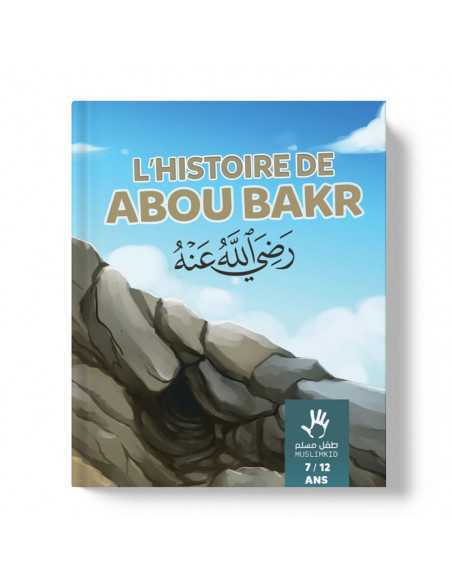 L'histoire de Abou Bakr 7 a 12 ans muslimkid
