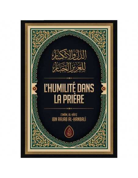 L'humilité Dans La Prière, De Al-Hafiz Ibn Rajab Al-Hanbali