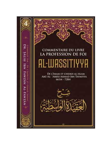 Commentaire Du Livre La Profession de Foi AL WASSITIYYA, de Ibn Taymiyya, par Sâlih Ibn Fawzân Al-Fawzân