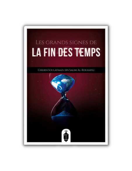 LES GRANDS SIGNES DE LA FIN DES TEMPS SHEIKH SOULAYMAN AL-ROUHAYLI