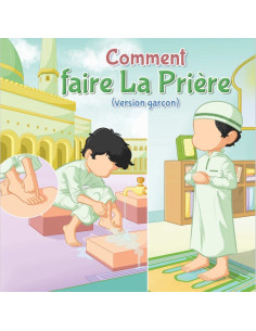 Livre Comment faire la prière - Version Garçon Amana édtion