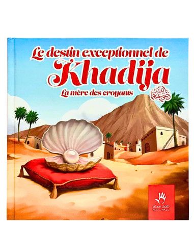 Livre KHADIJA La mère des croyants édition MUSLIMKID