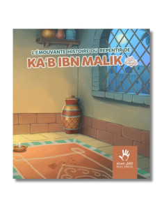 L'émouvante histoire pour enfant :  Le Repentir De KA'AB Ibn Malik - MUSLIMKID