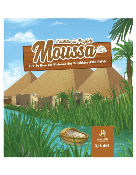L'histoire du prophète Moussa 3 à 6 ans pour enfant histoires des prophètes