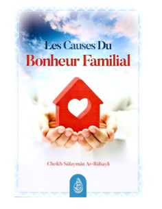 Livre sur Les Causes du Bonheur Familial - Sheikh Sulayman Ar-Ruhayli