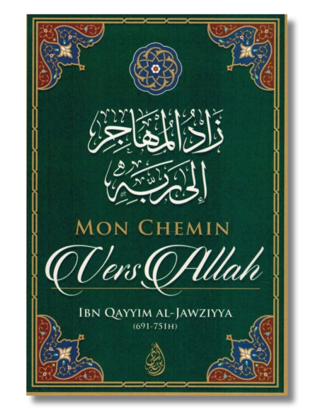LIVRE ISLAM : Mon Chemin vers Allah, de Ibn Qayyim Al-Jawziyya - ibn badis