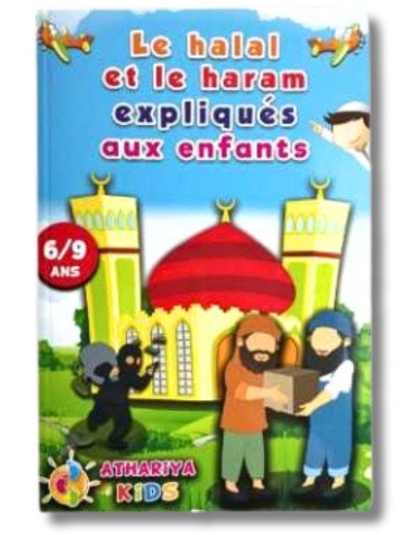 Le Halal et le Haram expliqués aux enfants 6-9 ans