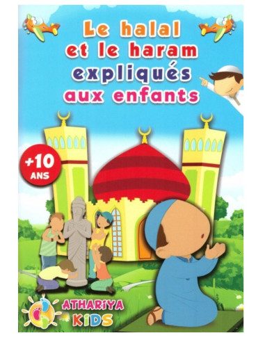 Le Halal et le Haram expliqués aux enfants pour 10 ans et Plus