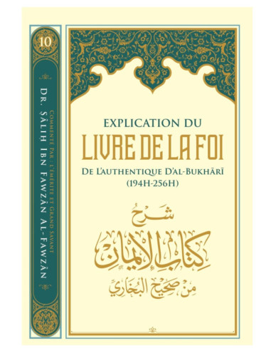 Explication Du Livre De La Foi De L'authentique Al-Bukhari