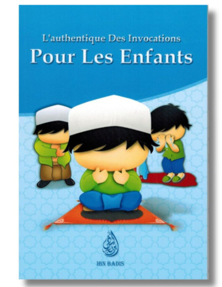 L'authentique des invocations pour les enfants