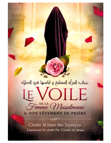 Le voile de la Femme musulmane et son vêtement de prière - Cheikh Al Islam Ibn Taymiyya