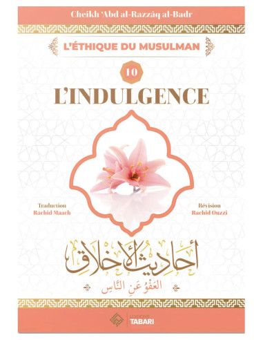 L'Indulgence - L'éthique du Musulman - N°10