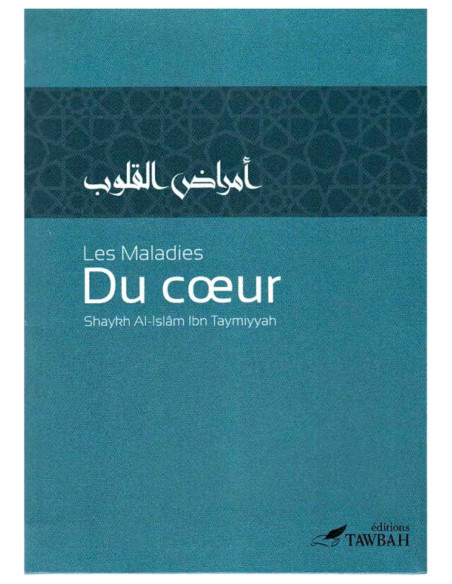 Les Maladies Du Cœur - Shaykh Al-Islâm Ibn Taymiyyah - Édition Tawbah
