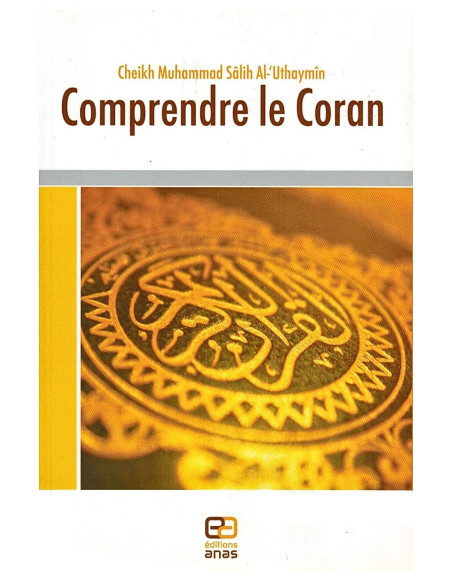 Comprendre le Coran - Édition ANAS - Couverture avant du livre.