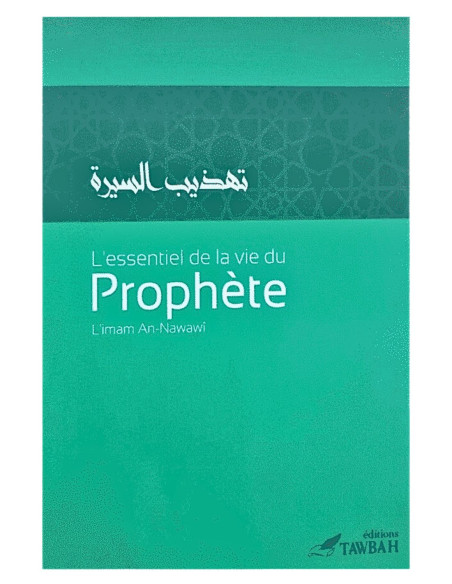 L'essentiel de la vie du Prophète - Imam An-Nawawi