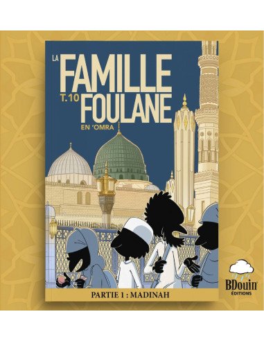 La Famille Foulane Tome 10 - En Omra Madinah - Partie 1