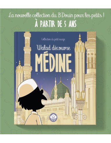 Walad Découvre Médine - A partir De 5 ans