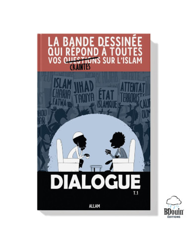 BD Dialogue - La BD qui répond à vos craintes et vos questions sur l'islam - Bdouin