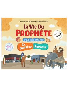 La Vie du Prophète Pour Les Enfants En Question et Réponse
