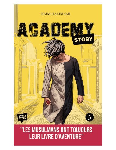 Couverture du roman islamique Academy Story : Tome 3