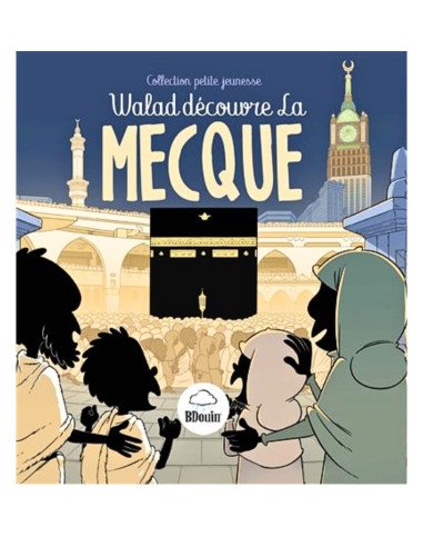 Couverture Walad Découvre La Mecque - dès 5 ans